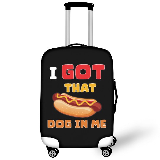 I Got That Dog in Me Funny Hot Dog saying for Food Luggage Covers