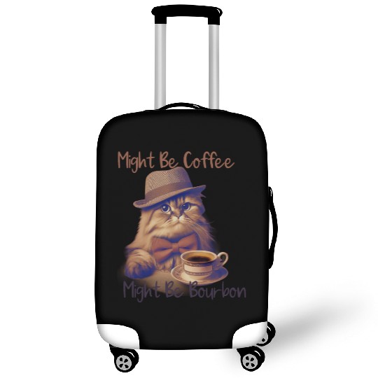 Might Be Coffee Might Be Bourbon Luggage Covers
