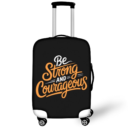 "Be Strong and Courageous" Motivational Typography Luggage Covers