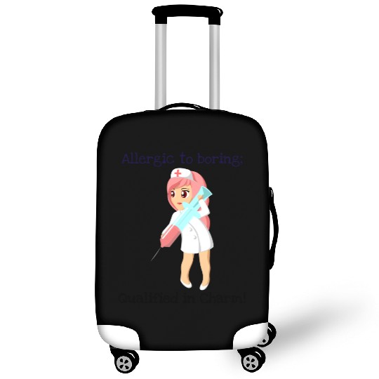 Allergic to boring qualified in charm s sexy nurse Luggage Covers