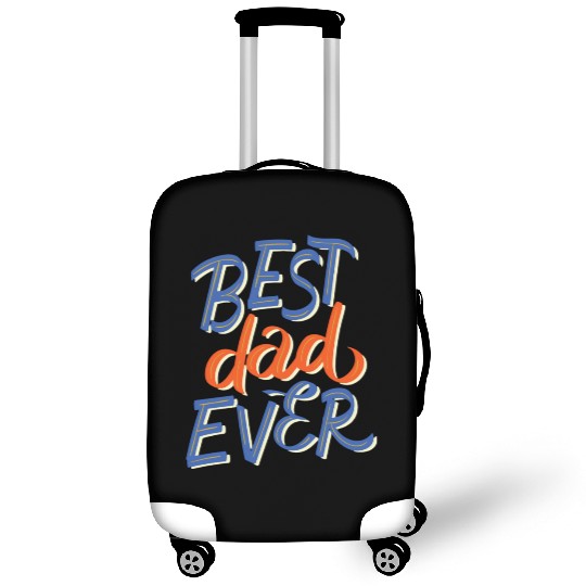 Best Dad Ever - Stylish and Unique Design Luggage Covers