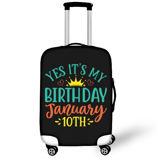Yes Its My Birthday January 10th Luggage Covers
