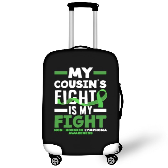 Non-Hodgkin Lymphoma Awareness My Cousin Fight Luggage Covers