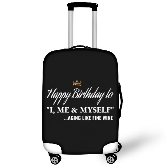 Birthday Gift for him Happy Birthday to I ME MYSEL Luggage Covers