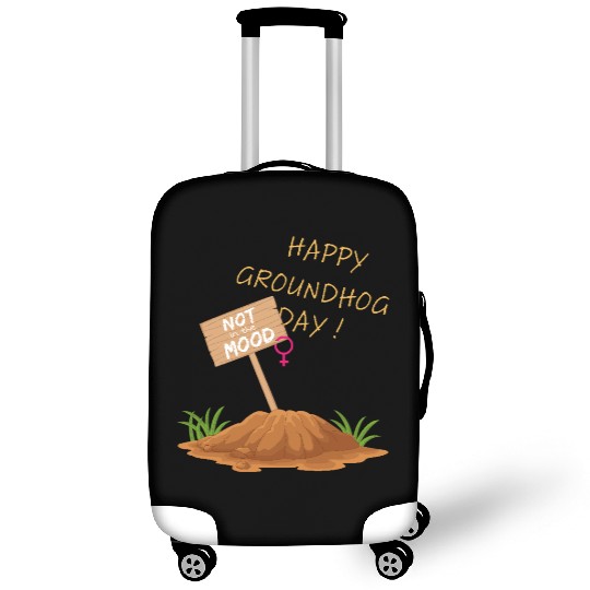 Happy Groundhog Day Not in the Mood funny graphic Luggage Covers