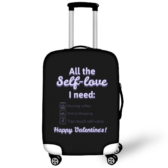Self Love I Need' Luggage Covers! Luggage Covers