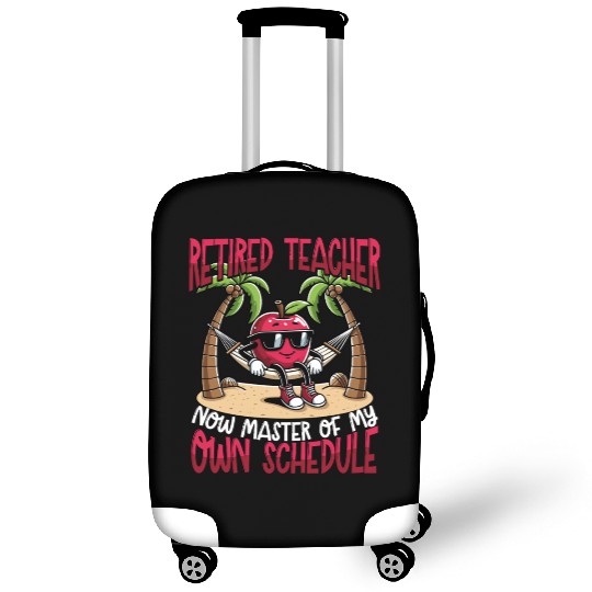 Retired Teacher Master of My Own Schedule Luggage Covers