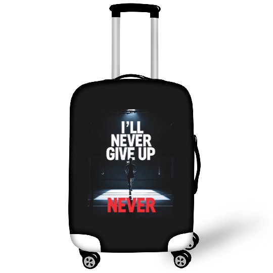 Never Give Up Motivation Luggage Covers