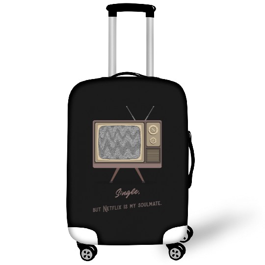 Single, but Netfli is my soulmate Luggage Covers