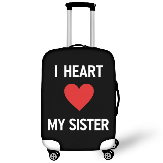 I Love My Sister Family Love Heart Gift Luggage Covers