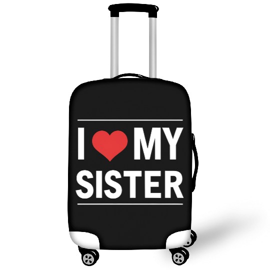 I Love My Sister Family Love Heart Gift Luggage Covers