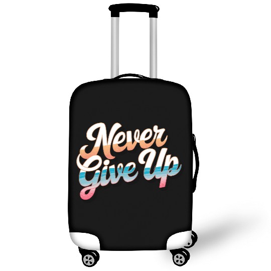 Never Give Up Luggage Covers
