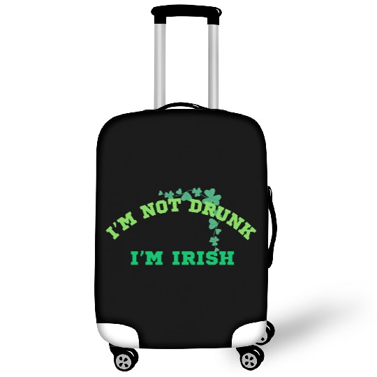 I'm not Drunk, I'm Irish, St. Patrick's Day Design Luggage Covers