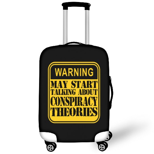 Warning: May Start Talking About Conspiracy Theori Luggage Covers
