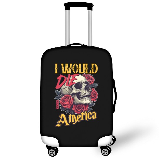 I Would Die For America skull And Roses Luggage Covers