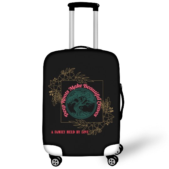 Deep Roots Make Beautiful Leaves - Family Love Luggage Covers