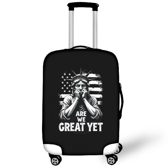 Are We Great Yet Statue of Liberty Trump America Luggage Covers
