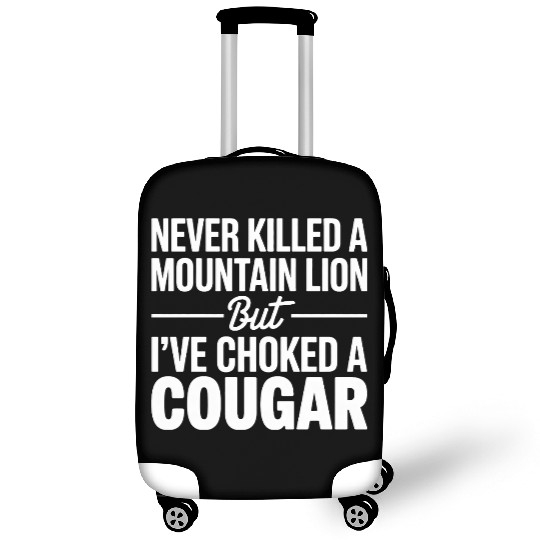 Never Killed a Mountain Lion But I’ve Choked Luggage Covers