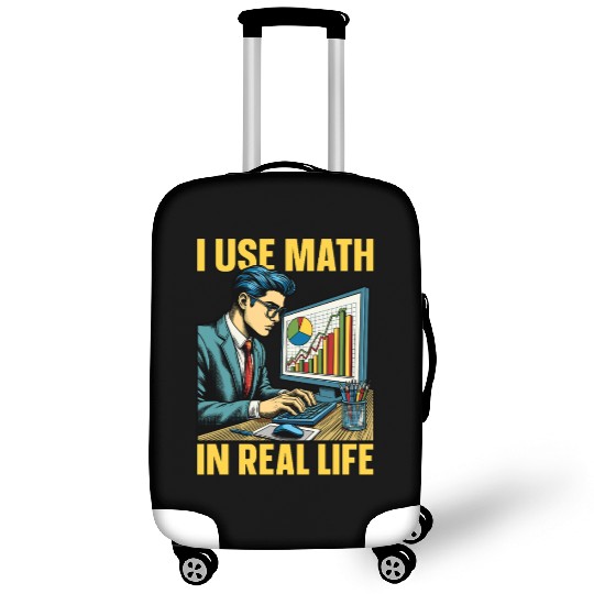 Statistician I Use Math In Real Life Mathematician Luggage Covers