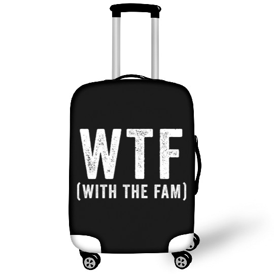 WTF With The Fam Funny WTF Family Reunion Luggage Covers
