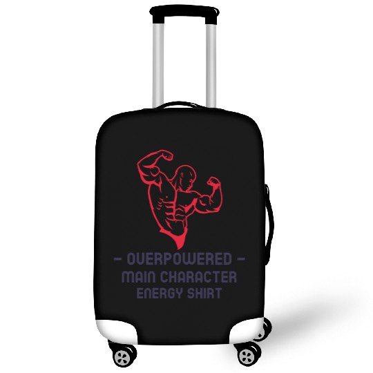 Overpowered Main Character Energy Luggage Covers