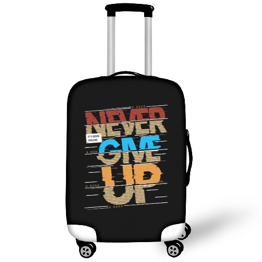 "Never Give Up Luggage Covers"