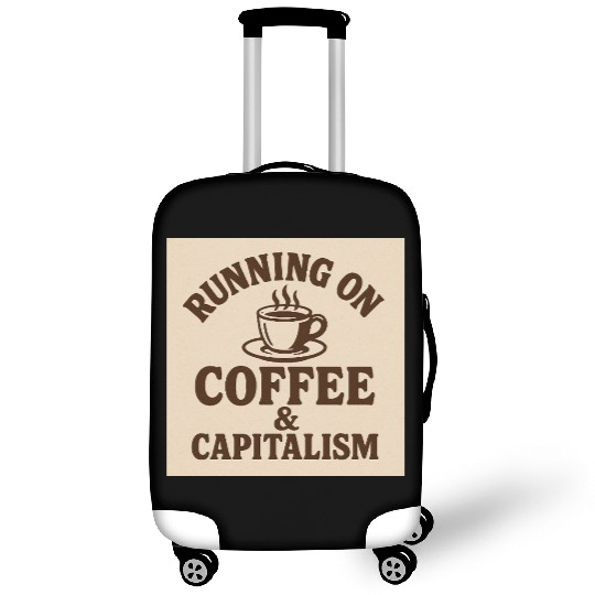 Coffee and Capitalism Lover Quote Luggage Covers