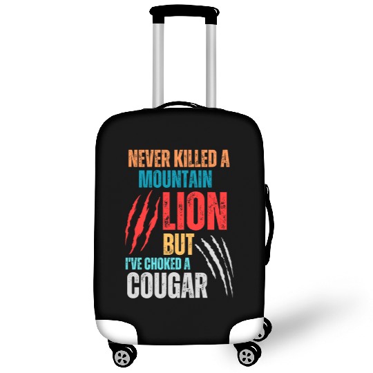 Never Killed A Mountain Lion But I ve Choked Luggage Covers