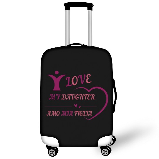 I LOVE MY DAUGHTER - AMO MIA FIGLIA Luggage Covers