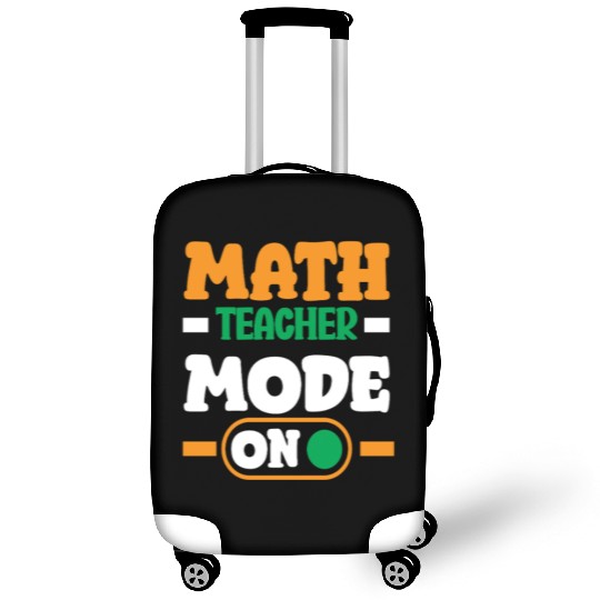 Math Teacher Mode On Enthusiast Design Luggage Covers