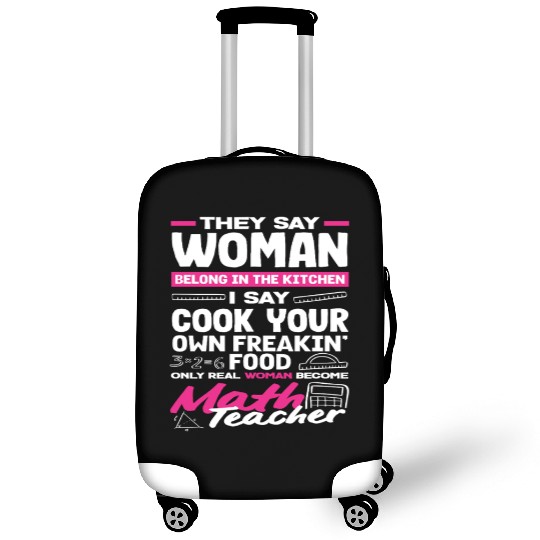 Math Teacher Only Real Woman Become Luggage Covers