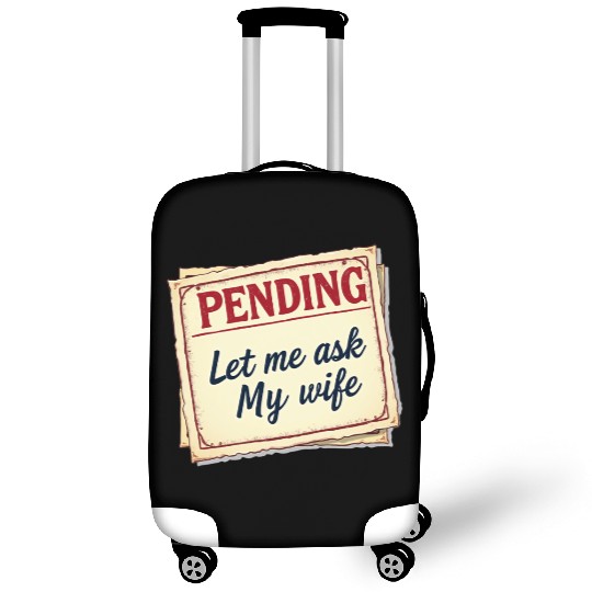 Let Me Ask My Wife Funny Accountant Luggage Covers