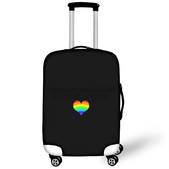 Gay rights I love my daughter & her girlfriend Luggage Covers