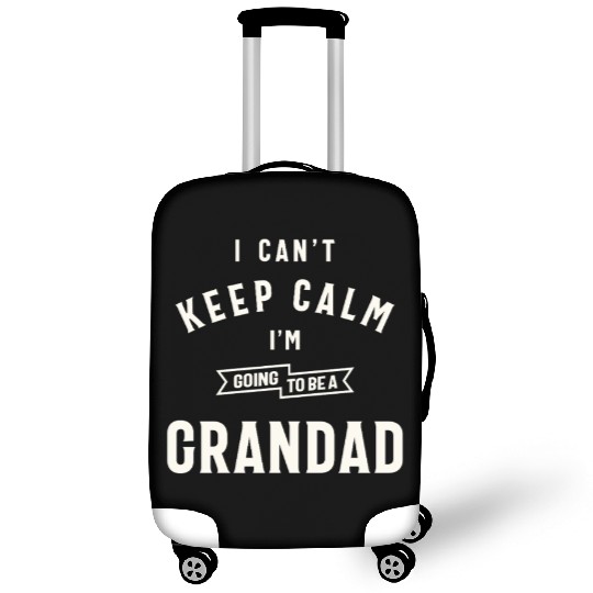 Can’t Keep Calm I’m Going To Be A Grandad Luggage Covers