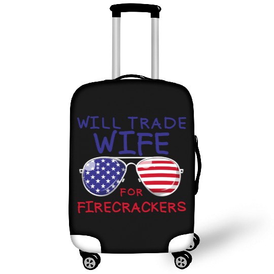 Will Trade Wife For Fireworks Men's 4th Of Julyfun Luggage Covers
