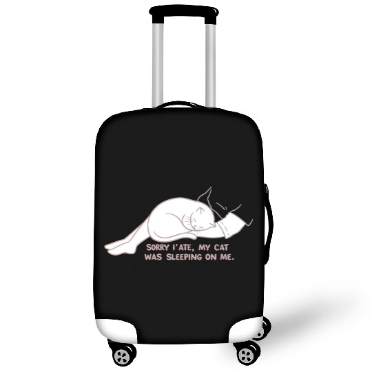 Sorry I'M LATE, MY CAT WAS SLEEPING ON ME." Luggage Covers