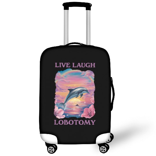 Live Laugh Lobotomy Dolphin Illustration Luggage Covers