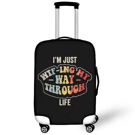 I'm Just Wtf-ing My Way Through Life Funny Vintage Luggage Covers