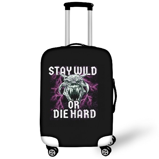 Stay Wild or Die Hard Empowerment Design Luggage Covers