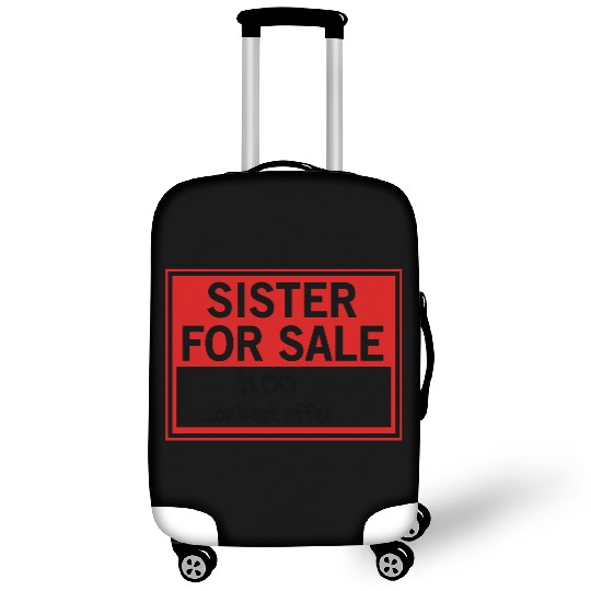 Sister for Sale. Best Offer Luggage Covers
