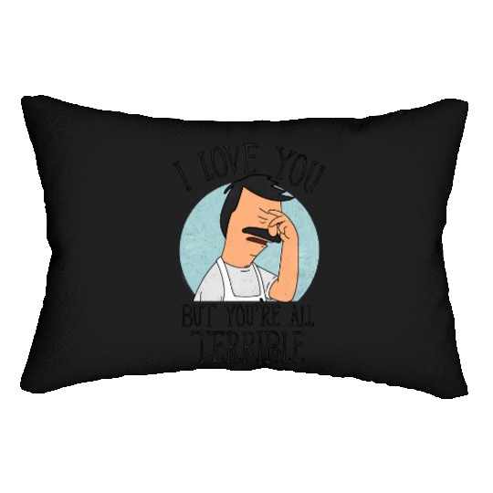 Bobs Burgers - Love You Terribly Lumbar Pillows