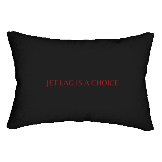 Jet Lag Is A Choice Taylorr Swift Quote Travis Kelce Lumbar Pillows