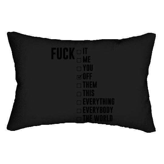 Fuck Off Checklist Lumbar Pillows