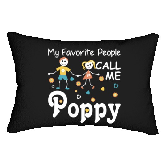 My Favorite People Call Me Poppy Lumbar Pillows