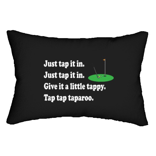 Happy Gilmore Quote - Just Tap It In Lumbar Pillows