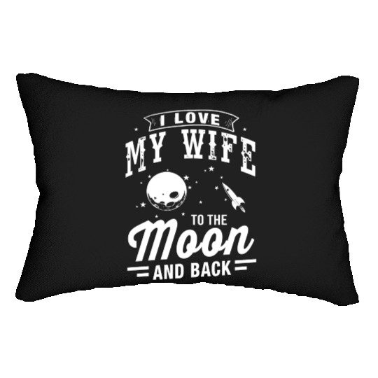 I Love My Wife Lumbar Pillows