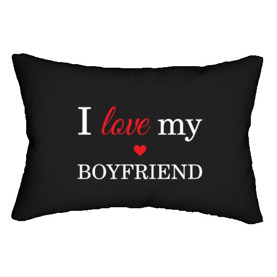 I Love My Boyfriend Lumbar Pillows