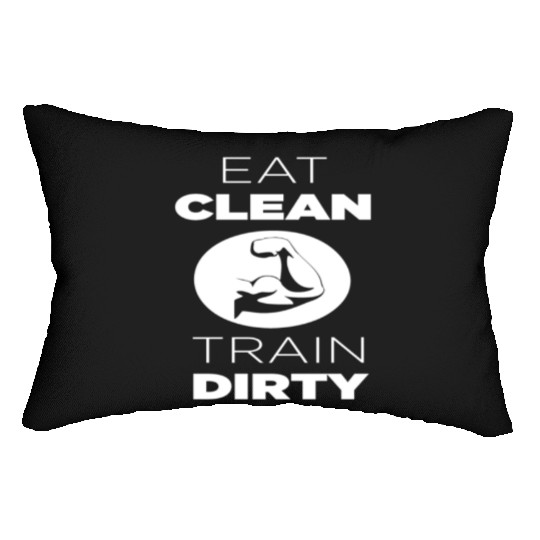 Eat Clean Train Dirty Lumbar Pillows