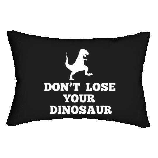 Don't Lose Your Dinosaur - Step Brothers Lumbar Pillows