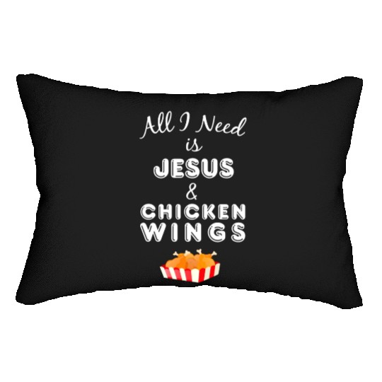 All I Need is Jesus & Chicken Wings Christian Food Lumbar Pillows